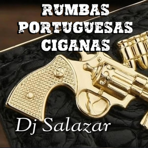 Rumbas Portuguesas Ciganas - Nova Rumba Cigana Dj Salazar
