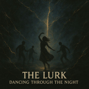Dancing Through The Night by The Lurk