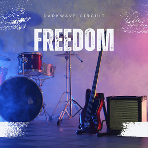 Freedom by DARKWAVE CIRCUIT