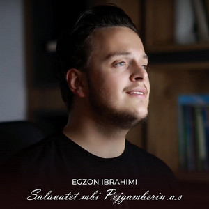 Egzon Ibrahimi - Salavatet mbi Pejgamberin a s