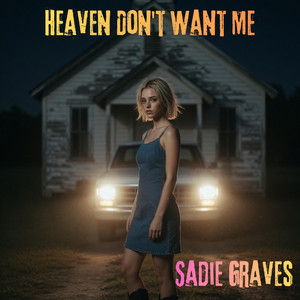 Heaven Don't Want Me by Sadie Graves
