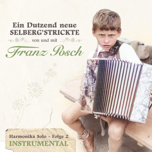 Franz Posch spielt Gottlieb Weissbacher Melodien - Album by Franz