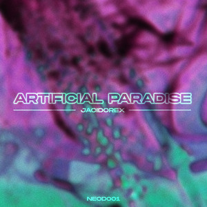 Artificial Paradise - Original Mix by Jacidorex cover art
