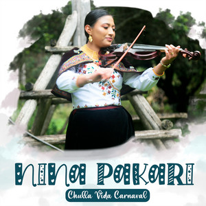 NINA PAKARI - CHULLA VIDA CARNAVAL