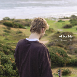 All for Me by Matthew Ellis