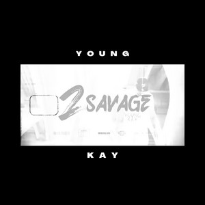 2savage by Young Kay