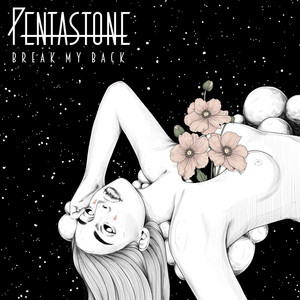 Break My Back by Pentastone