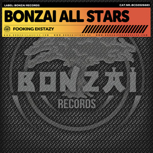 Fooking Ekstazy by Bonzai All Stars