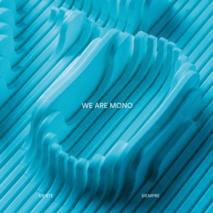 Siente siempre by We Are Mono
