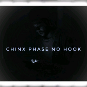 No Hook by Chinx Phase