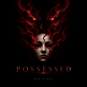 Possessed by Ray Virel