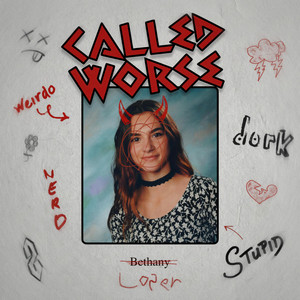 Called Worse by Bethany