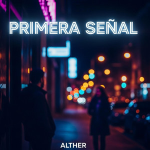 PRIMERA SEÑAL by Alther