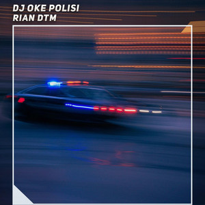 Dj Oke Polisi by Rian DTM