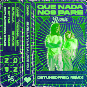Que nada nos pare - detunedfreq remix by ELYELLA, detunedfreq, La La Love You