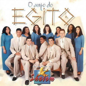 O Anjo do Egito by Grupo Shalom