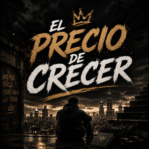 EL PRECIO DE CRECER by ZAREK FLOW
