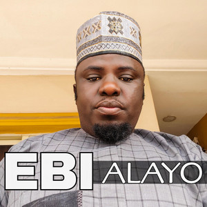 Alh Basit Aponle Anobi - EBI ALAYO