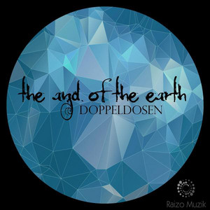 The End Of The Earth - Original Mix