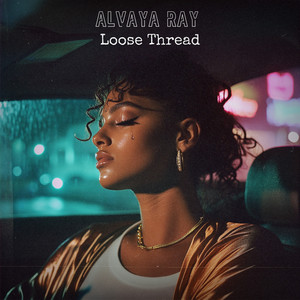 Loose Thread by Alvaya Ray