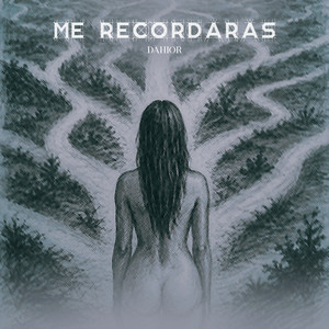 Me Recordaras by Dahior