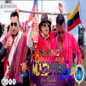 Maestro Jose Guacho - Lamparoso Carnaval 2022