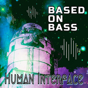 Human Interface - Radio Version by Based on Bass