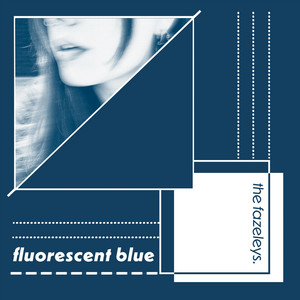 Fluorescent Blue by The Fazeleys