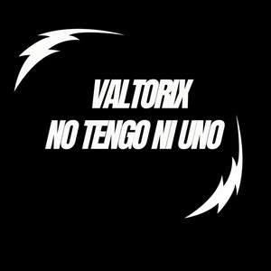 No Tengo Ni Uno by Valtorix