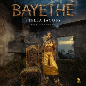 Stella Jacobs - Bayethe (feat. Makwakwa)