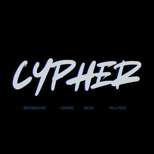 CYPHER by Rapi takeda Rapi, JydhoBrr, PHILLY MOVIE, Dailow