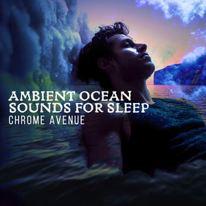 Wave Sleep by Chrome Avenue