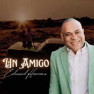 Un Amigo by Edward Herrera