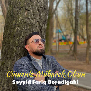 Seyyid Fariq Boradigahi - Cümeniz Mübarek Olsun