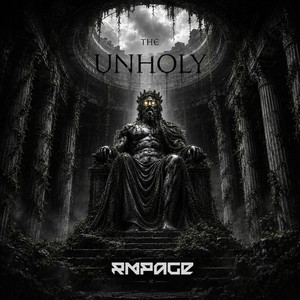 THE UNHOLY by RMPAGE