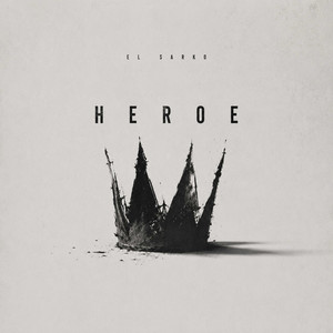 HEROE by EL SARKO