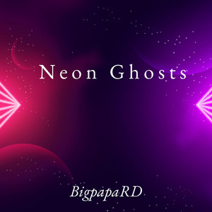 Neon Ghosts by BigpapaRD