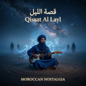 Qissat Al Layl by MOROCCAN NOSTALGIA