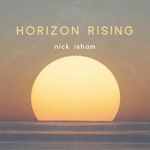 Horizon Rising by Nick Isham