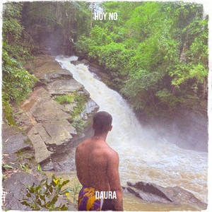 Hoy No by Daura