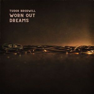 Worn out Dreams by Tudor Brodwill
