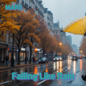 Falling Like Rain by MARE 마레