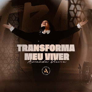 Transforma Meu Viver by Amanda Vieira, Claudine Zattar