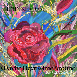Maybe Next Time Around (Sunrise Vocal Mix)