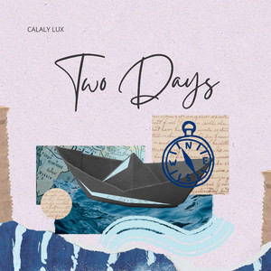 Two Days by Calaly lux