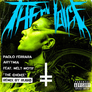 The Choice - Rubiø Remix by Paolo Ferrara, Arytmia, Melt Motif, Rubiø