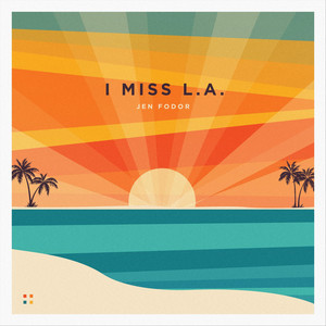 I Miss L.A.