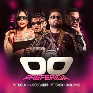 Anderson Neiff, MC Terror, MC CAROL 011 & John Johnis - 00 Preferida