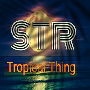 Tropical Thing by STR