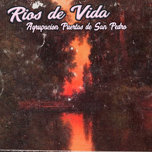 Rios de Vida by Agrupacion Puertas de San Pedro